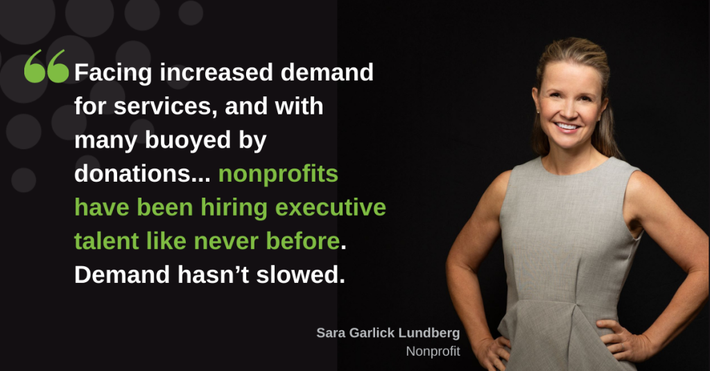 Image of Sara Garlick Lundberg, Partner in DHR Global's Nonprofit Practice, stating, "Facing increasing demand for services, and with many buoyed by donations ... nonprofits having been hiring executive talent like never before. Demand hasn't slowed."